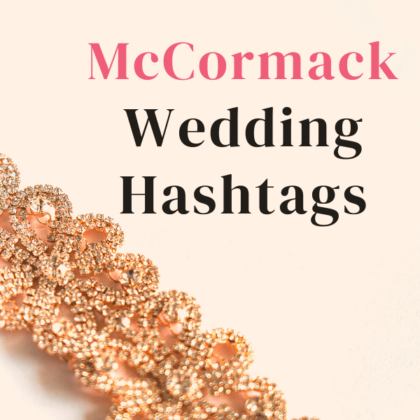 mccormack wedding hashtags
