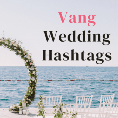 vang wedding hashtags